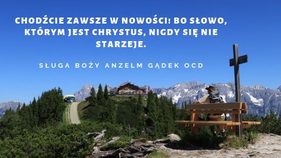 Myśli Sługi Bożego Anzelma Gądka OCD na sierpień 2019.