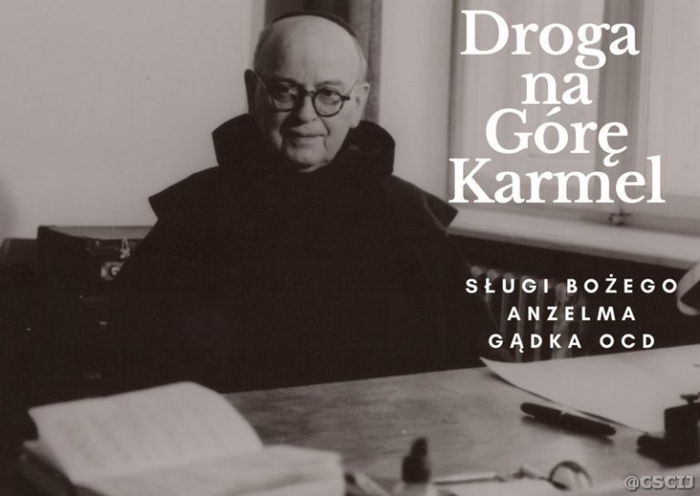 Droga na Górę Karmel – Sługa Boży o. Anzelm Gądek OCD