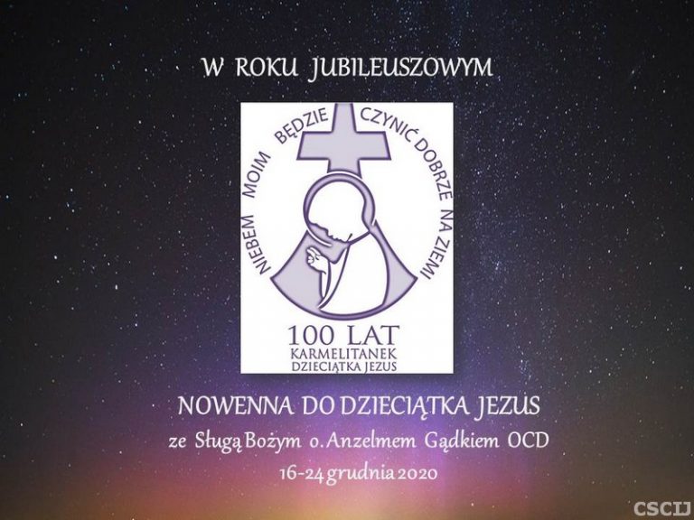 Nowenna do Dzieciątka Jezus ze Sługą Bożym Anzelmem Gądkiem OCD – dzień VI        21 grudnia