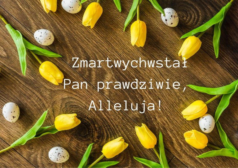 Zmartwychwstał Pan prawdziwie, Alleluja!