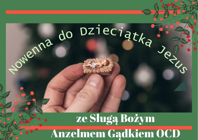 Nowenna do Dzieciątka Jezus ze Sługą Bożym Anzelmem Gądkiem OCD 2023